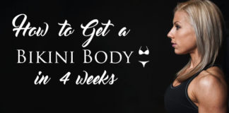 How to Get a Bikini Body in 4 Weeks