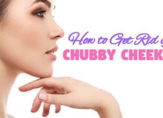 Say Goodbye to your Chubby Cheeks