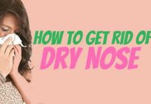 Ways to Get Rid From Dry Nose